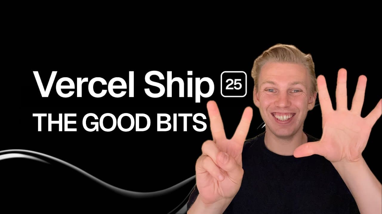 Vercel ship 2025: the good bits